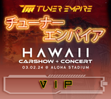 VIP Tuner Empire Hawaii